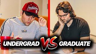 Undergrad VS Grad Students