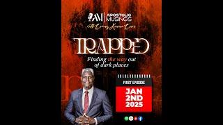 Trapped - Finding Your Way Out of Dark Places Part 1 | Apostolic Musings Podcast | EP 001