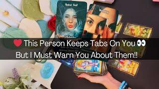 ️ This Person Keeps Tabs On You But I Must Warn You About Them! #tarot #love #soulmate #psychic