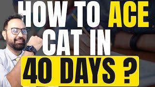 CAT EXAM 40 Days Challenge | Important Topics To Do | CAT Exam Daily Preparation Strategy #catexam