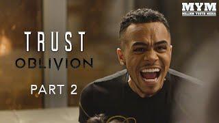 TRUST: Oblivion (Part 2) | Drama Short Film | MYM