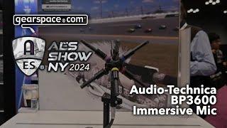 Audio-Technica BP3600 Immersive Audio Microphone - Gearspace @ AES NYC 2024