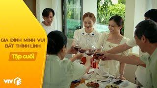 Gia Đình Mình Vui BTL tập cuối (1/3) |  Giấy chứng nhận trưởng thành của đứa cháu báo thủ