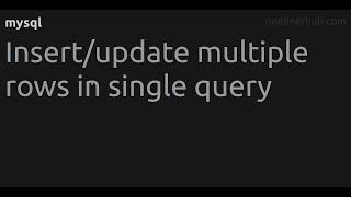 Insert/update multiple rows in single query