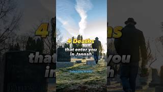 4 Deaths that enter you in jannah #shorts #islamicshorts