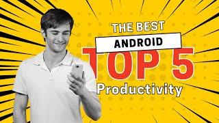 Boost Your Productivity: Discover the Top 5 Free Android Apps for Organization