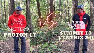 Arcteryx Proton LT VS. The North Face Summit L3 Ventrix 2.0 Jacket Battle Showdown