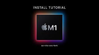 How to Install So-Vits-SVC-Fork on Mac M1