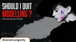 Should I quit Modelling? | Garima Pathak , Model