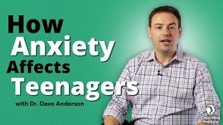 How Anxiety Affects Teenagers | Child Mind Institute