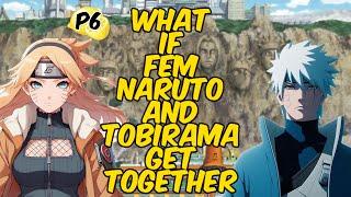 What If Fem Naruto And Tobirama Get Together || Naruto Lemon || Part 6