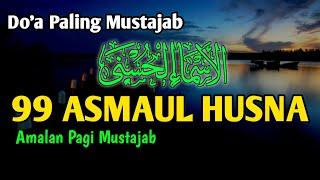 Asmaul Husna 99 Nama Allah, Asmaul Husna Merdu, Lagu Asmaul Husna, Dzikir Asmaul Husna