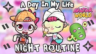 A DAY IN MY LIFE: NIGHT ROUTINE | AVATAR WORLD | PAZU