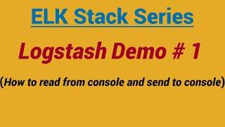 Demo  - Logstash | How logstash works | Logstash configuration | how to install logstash