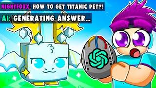 How ChatGPT Got Me A Titanic Pet in Pet Sim 99! 