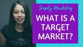 What is a Target Market?