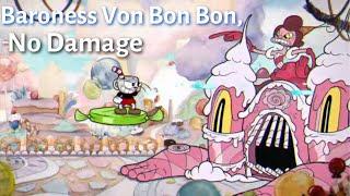 How to beat Baroness Von Bon Bon (No Damage) | Cuphead