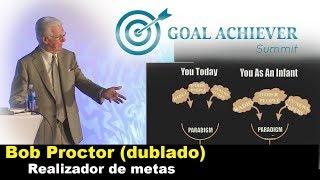 Bob Proctor - Realizador de metas (GOAL ACHIEVER) - dublado