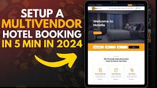 Setup Multivendor Hotel Booking and Tour Package Booking Website