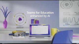 Teams for Education: enhanced by AI