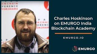 Charles Hoskinson's message for EMURGO India Blockchain Academy