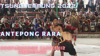 || ANTEPONG RARA BY ONGPANGKONG KAKETSHIR MUNGDANG(OKM) | TSUNGREMMUNG 2022 | Org. BY SST UNGMA ||