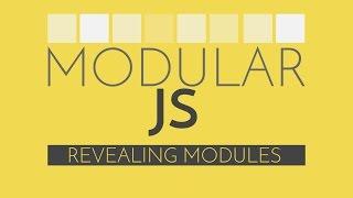 Modular Javascript #3 - Revealing Module Pattern Javascript Tutorial