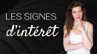 Les signes QU'ELLE EST INTÉRESSÉE / Comment LIRE LES SIGNES D'INTÉRÊT ?