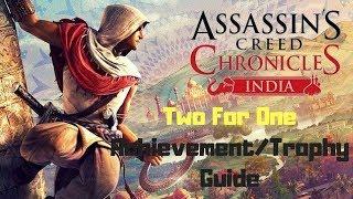 Assassins Creed Chronicles India - Two For One Achievement/Trophy Guide