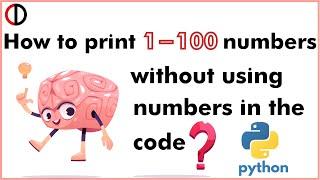 How to print 1-100 numbers without using the numbers in the code? ||  Interview Questions || Tricky