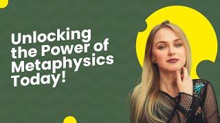 Start Now! Embark on a Journey Beyond the Physical with Metaphysics Info