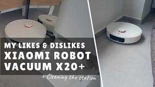 My Likes and Dislikes about Xiaomi Robot Vacuum X20+ & Cleaning the Station