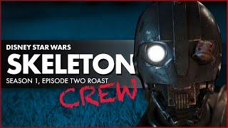 Disney Star Wars: Skeleton Crew Series One, Episode Two Roast