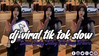 DJ VIRAL TIK TOK SLOW TERBARU 2024 SOUND JEDAG JEDUG MENGKANE