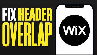 How To Fix Header Overlap On Wix (2024)