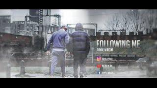 Royal Wright - Following Me | Directed By Joelle