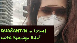 Israel in quarantine .  Kseniya GOLD about covid-2020 times in TEL-AVIV