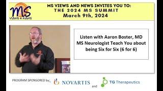 2024 - MS WELLNESS SUMMIT:  "MS101, The Basics" with Aaron Boster, MD