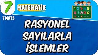 Rasyonel Sayılarla İşlemler  7MAT4 #2025