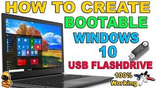 HOW  TO CREATE BOOTABLE WINDOWS 10 USB FLASHDRIVE  USING RUFUS 2022 100% WORKING