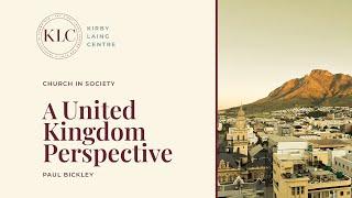 Church in Society: Reflections from a United Kingdom Perspective | Paul Bickley