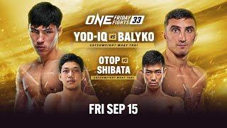 ONE Friday Fights 33: Yod-IQ vs. Alexey Balyko