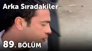 Arka Sıradakiler 89.Bölüm