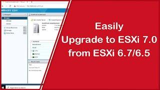 Upgrade to VMware vSphere ESXi 7.0 from ESXi 6.7/ESXi 6.5 using ESXi 7 ISO | upgrade ESXi 6.7 to 7