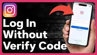 How To Login To Instagram Without Verification Code