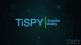 Monitor Snapchat using TiSPY  - Child Phone Tracker App