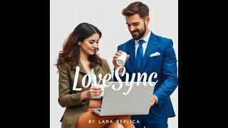 LoveSync Audiobook by Lara Replica