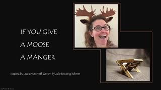 If you Give a Moose a Manger - Children's Sermon for Christmas Eve