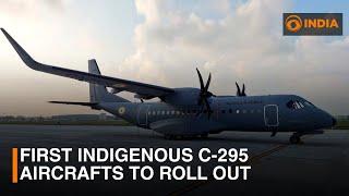 First indigenous C-295 aircrafts to roll out of Vadodara manufacturing facility | DD India News Hour