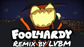 FOOLHARDY | Remix by LVBM